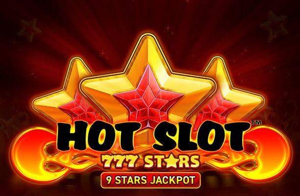 Hot Slot 777 Stars 9 Stars Jackpot